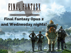 Final Fantasy Opus 2 and Wednesday nights!