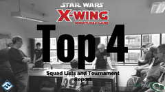X-Wing Top 4 Tournament Report and Lists