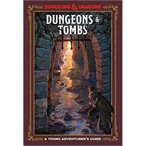 Dungeons & Tombs: A Young Adventurer's Guide to D&D