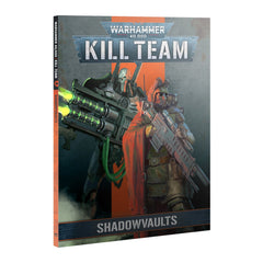 Kill Team Codex: Shadowvaults